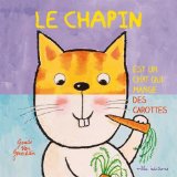 Chapin est un chat qui mange des carottes (Le)