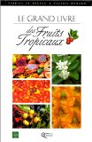 Grand livre des fruits tropicaux (Le)